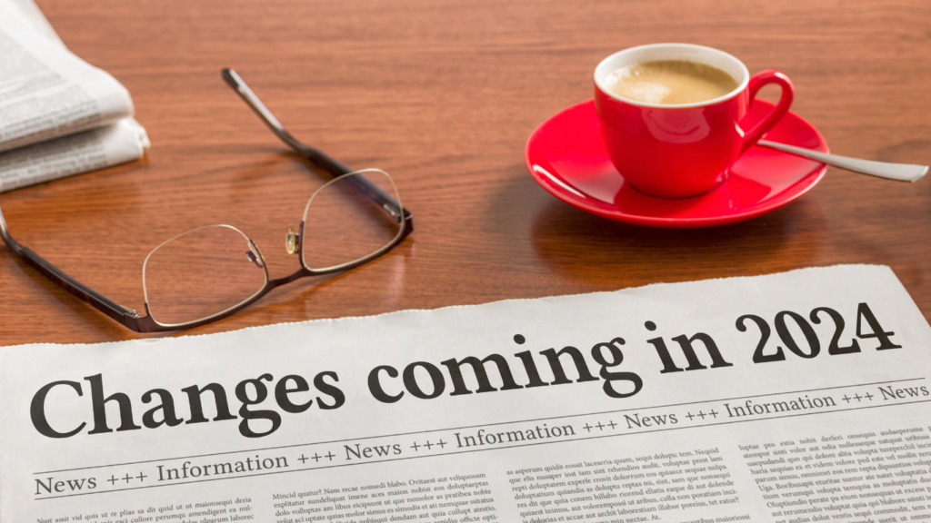 A newspaper headline reads “Changes Coming in 2024”