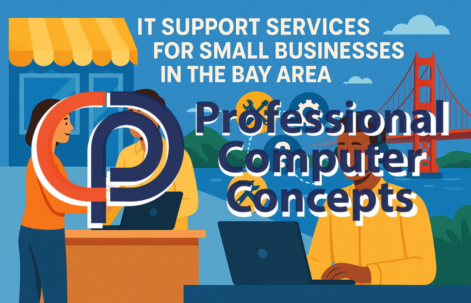 Professional Computer Concepts offers responsive, strategic IT support for Bay Area businesses across a range of industries.