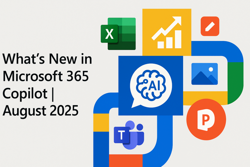 What’s New in Microsoft 365 Copilot | August 2025